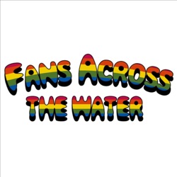 Fans Across The Water Podcast