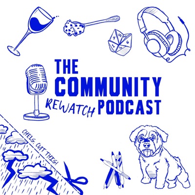 The Community Rewatch Podcast The Community Rewatch Podcast