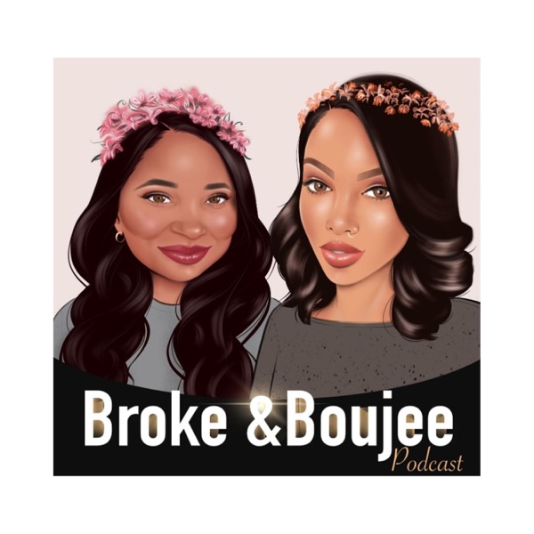 Broke and Boujee Podcast Artwork