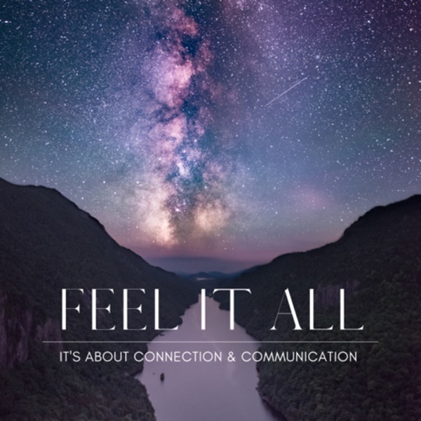 Feel it all - it’s about connection & communication Artwork