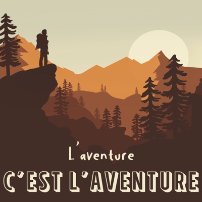 L'Aventure c'est l'aventure L'Aventure c'est l'aventure