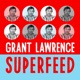 Grant Lawrence Superfeed