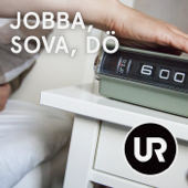 Jobba, sova, dö - UR – Utbildningsradion