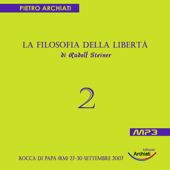 La Filosofia della Libertà - 2° Seminario - Rocca di Papa (RM), dal 27 al 30 Settembre 2007 - LiberaConoscenza.it