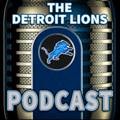 The Detroit Lions Podcast - Detroit Lions Podcast