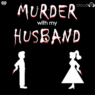 Murder With My Husband:Cloud10 and iHeartPodcasts
