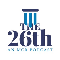 Welcome to the 26th: An MCB Podcast