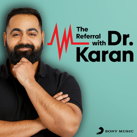 EUROPESE OMROEP | PODCAST | The Referral with Dr. Karan - Sony Music Entertainment