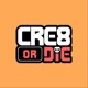 CRE8 or DIE