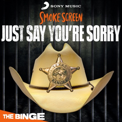 Smoke Screen: Just Say You're Sorry:Neon Hum Media / Sony Music Entertainment