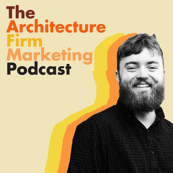 The Architecture Firm Marketing Podcast