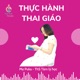 Thai giáo ý niệm - Mong con xuất hiện #47