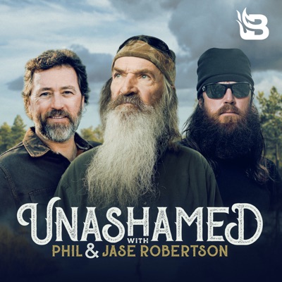 Unashamed with Phil & Jase Robertson:Blaze Podcast Network