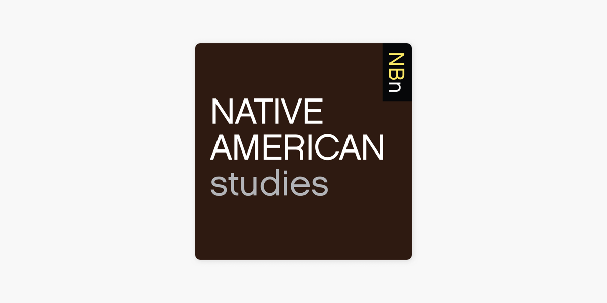 ‎New Books In Native American Studies On Apple Podcasts