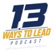Thirteen Ways to Lead