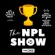 #068 NPL Show NSW - August 18th