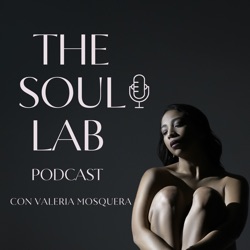 The Soul Lab con Valeria Mosquera