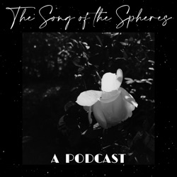 The Song of the Spheres Podcast