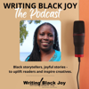 Writing Black Joy - Safiya Robinson
