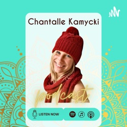 Chantalle Kamycki - Podcast