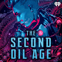 The Second Oil Age podcast