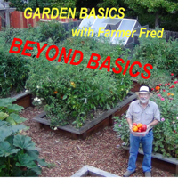 Beyond the Garden Basics Podcast podcast