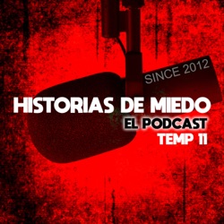 HISTORIAS DE MIEDO EL PODCAST 