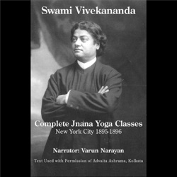 Jnana Yoga - Class #1: “The First Step Towards Jnana” by Swami Vivekananda