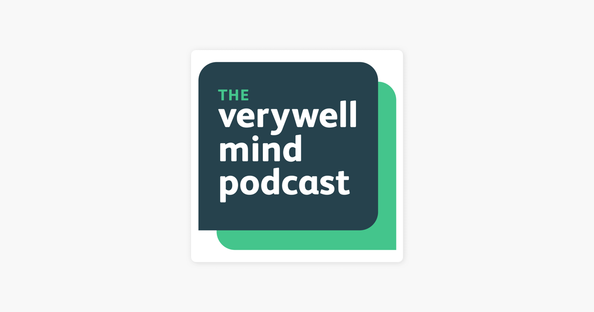 ‎The Verywell Mind Podcast On Apple Podcasts