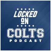 Locked On Colts - Daily Podcast On The Indianapolis Colts - Locked On Podcast Network, Jake Arthur