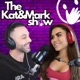 The Kat and Mark Show