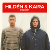 Hildén & Kaira Podcast - Hildén & Kaira