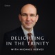 Delighting in the Trinity with Michael Reeves