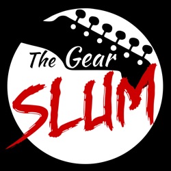 The Gear Slum Guitar Podcast
