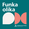 Funka olika – podden om livet med funktionsnedsättning - Habilitering & Hälsa i Region Stockholm