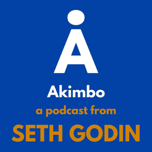 Akimbo: A Podcast from Seth Godin podcast