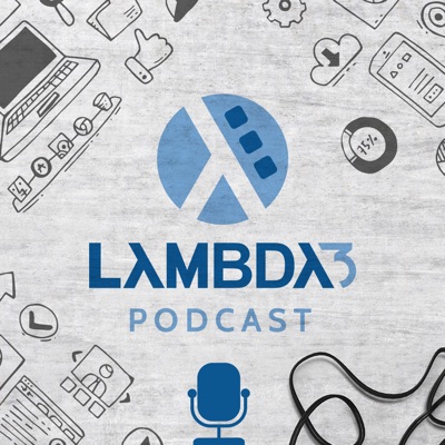 Lambda3 Podcast:Lambda3 Podcast