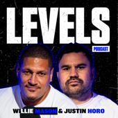 Levels with Willie Mason & Justin Horo - Levels Network