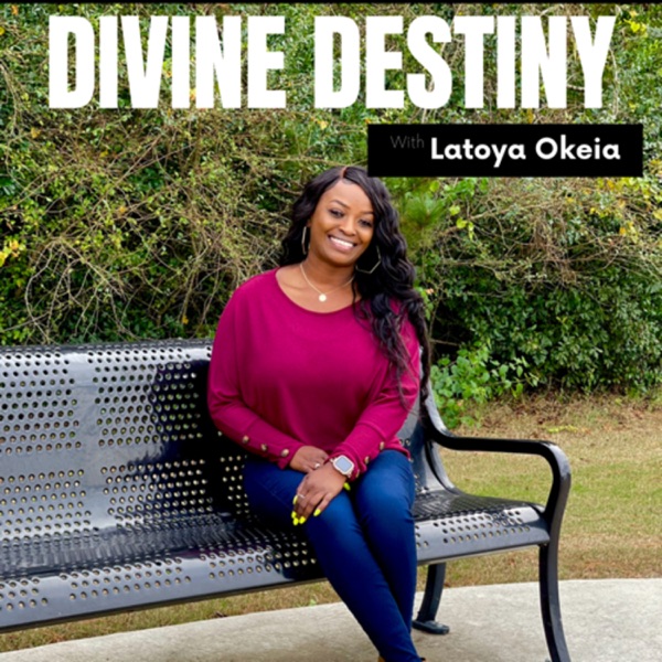 Divine Destiny with Latoya
