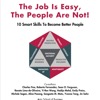 The Job is Easy, The People are Not!