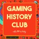 Gaming History Club