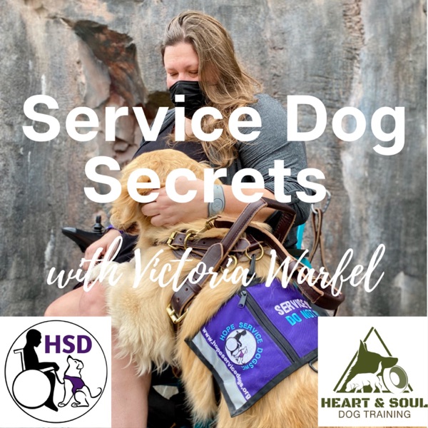 Service Dog Secrets - with Victoria Warfel
