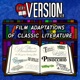 Every Version Ever - Film Adaptations of Classic Literature!