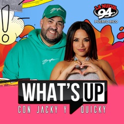 Debate What's Up - Con Jacky Y Quicky #What'sUp #94.7