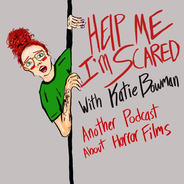 Help Me, I'm Scared with Katie Bowman Artwork