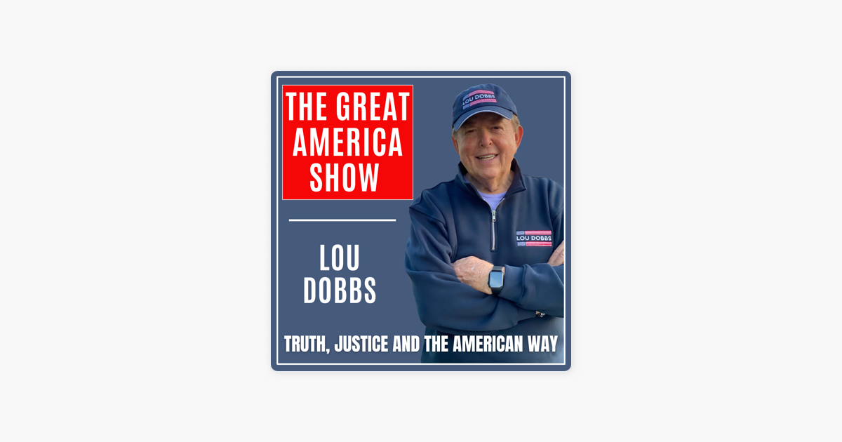 ‎The Great America Show with Lou Dobbs: A TALK WITH DR. MALONE ON VAX EFFECTIVENESS & RISK on Apple Podcasts