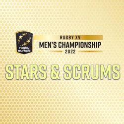 Stars and Scrums - Rugby Europe Championship Round 2 Review with Will Owen (Squidge Rugby)