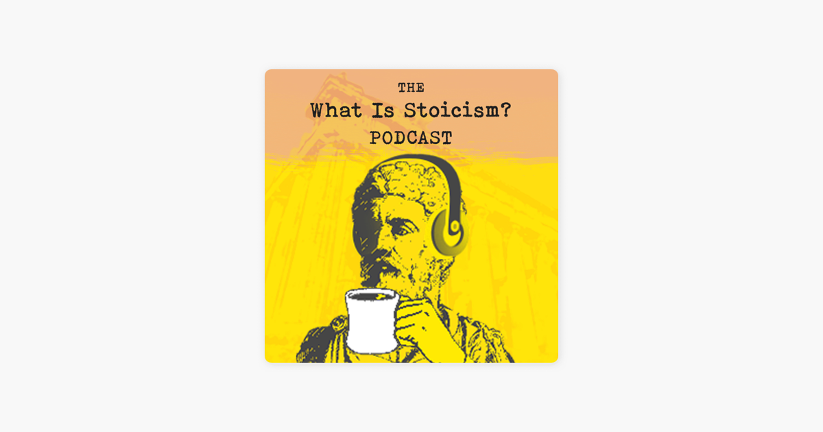 ‎The What Is Stoicism? Podcast: My Journey Into Stoicism (Interview For ...