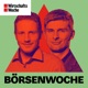 WiWo BörsenWoche | Der Podcast rund um Geldanlage, Börse und Finanzen