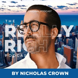 Nicholas Crown: The Role of Fitness for Entrepreneurs | The Really Rich Podcast - Ep. 35